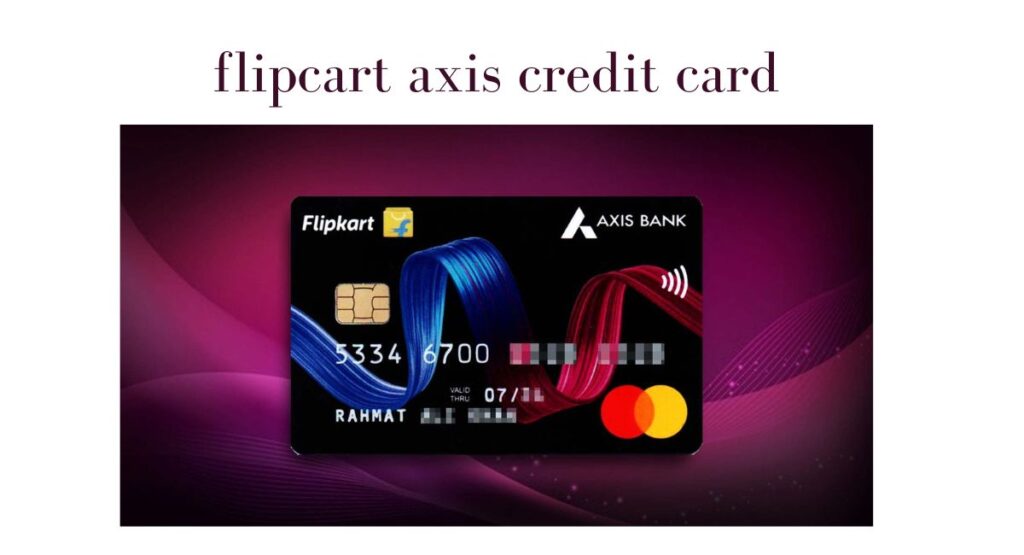 Flipkart Axis Bank Credit Card Apply