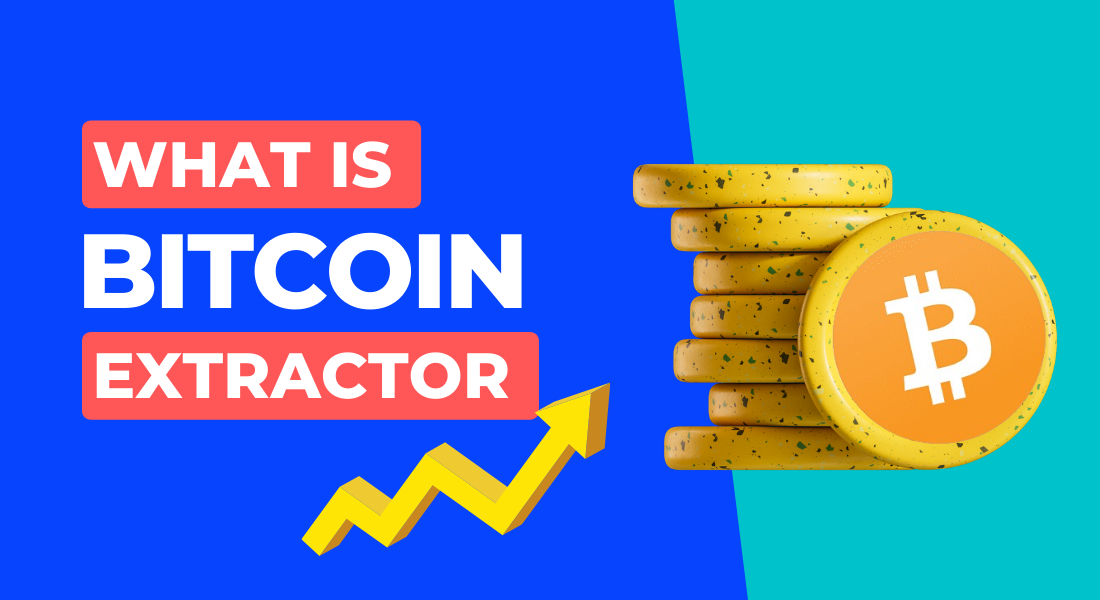 Bitcoin Extractor What is Bitcoin extractor