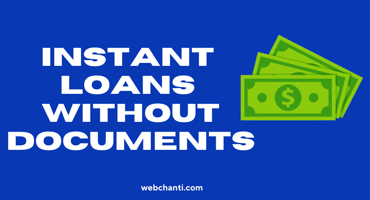 Instant Loan Apps - Without Documents